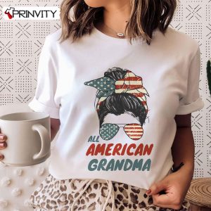All American Grandma T-Shirt, Messy bun 4th of July 2022 Independence Day, Women Celebration Unisex Hoodie, Sweatshirt, Long Sleeve, Tank Top