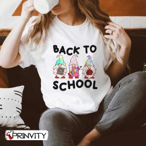 Back To School Gnomies T-Shirt, First Day Of School 2022-2023 Unisex Hoodie, Sweatshirt, Long Sleeve, Tank Top