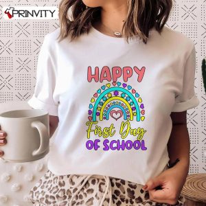 Happy First Day Of School Rainbow T-Shirt, Back To School 2022-2023, Unisex Hoodie, Sweatshirt, Long Sleeve, Tank Top