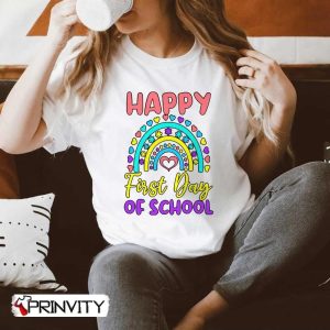Happy First Day Of School Rainbow T-Shirt, Back To School 2022-2023, Unisex Hoodie, Sweatshirt, Long Sleeve, Tank Top