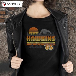 Hawkins 85 Stranger Things Happen Here T-Shirt, Funny Unisex Hoodie, Sweatshirt, Long Sleeve, Tank Top