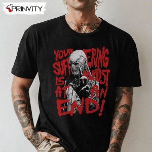 Vecna Your Suffering Is Almost At An End T-Shirt, Stranger Things Unisex Hoodie, Sweatshirt, Long Sleeve, Tank Top