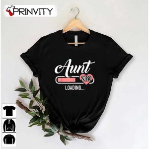 Aunt 2023 Loading Bar For Soon To Be Auntie T-Shirt, Unisex Hoodie, Sweatshirt, Long Sleeve, Tank Top