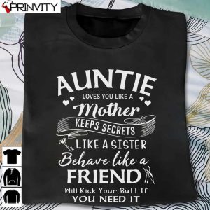 Auntie Loves You Like A Mother Friend T-Shirt, Unisex Hoodie, Sweatshirt, Long Sleeve, Tank Top