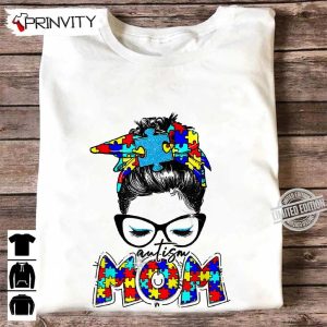 Autism Mom Puzzle T-Shirt, Messy Bun Mom Awareness Unisex Hoodie, Sweatshirt, Long Sleeve, Tank Top