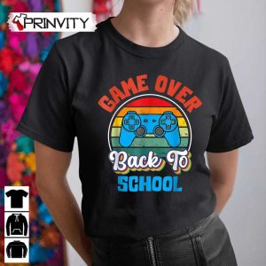 Back To School Funny Game Over Teacher Student Controller T-Shirt, Unisex Hoodie, Sweatshirt, Long Sleeve, Tank Top