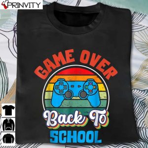 Back To School Funny Game Over Teacher Student Controller T-Shirt, Unisex Hoodie, Sweatshirt, Long Sleeve, Tank Top