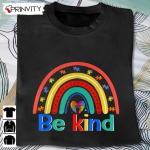 Be Kind Rainbow T-Shirt, Kindness Inspirational Autism Awareness Unisex Hoodie, Sweatshirt, Long Sleeve, Tank Top