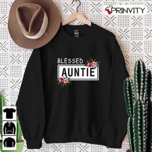 Blessed Auntie Sweatshirt, Unisex Hoodie, T-Shirt, Long Sleeve, Tank Top