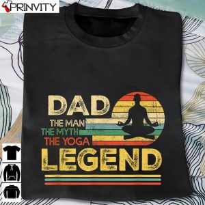 Dad The Man The Myth The Yoga Legend Retro Sunset Father’s T-Shirt, Unisex Hoodie, Sweatshirt, Long Sleeve, Tank Top