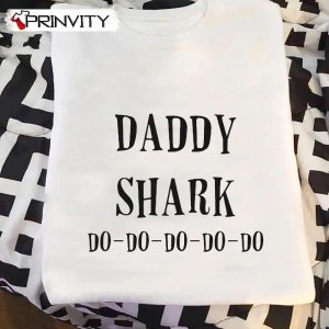 Daddy Shark Do Do Do T-Shirt, Family Unisex Hoodie, Sweatshirt, Long Sleeve, Tank Top