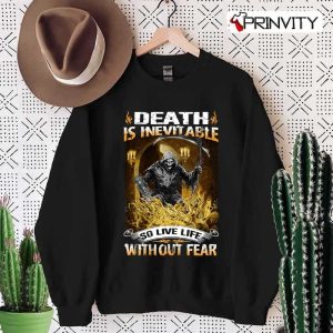 Death Is Inevitable T-Shirt, Skull, Unisex Funny Hoodie, Sweatshirt, Long Sleeve, Tank Top