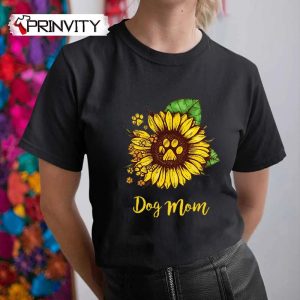 Dog Mom Sunflower T-Shirt, Family Unisex Hoodie, Sweatshirt, Long Sleeve, Tank Top