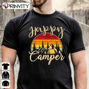 Camper Outdoor Activity Camping Lover Happy Camper T-Shirt, Unisex Hoodie, Sweatshirt, Long Sleeve, Tank Top