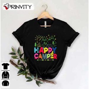 Camping Happy Camper Gift Men Women T-Shirt, Unisex Hoodie, Sweatshirt, Long Sleeve, Tank Top