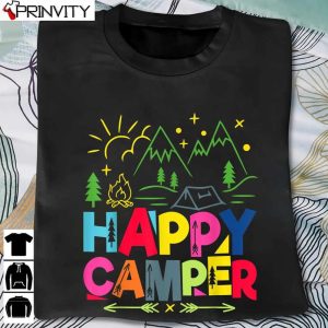 Camping Happy Camper Gift Men Women T-Shirt, Unisex Hoodie, Sweatshirt, Long Sleeve, Tank Top