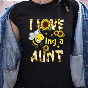 I Love Being A Aunt Sunflower Bee, Mother’s Day T-Shirt, Unisex Hoodie, Sweatshirt, Long Sleeve, Tank Top
