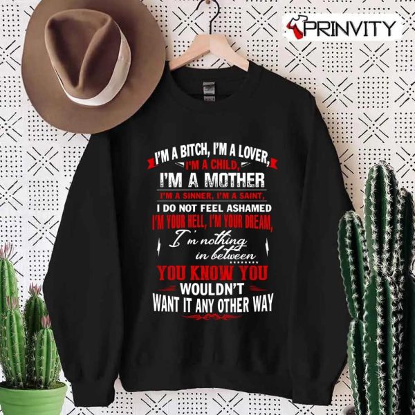 I’m A Bitch I’M A Lover I’m A Mother T-Shirt, Family Unisex Hoodie, Sweatshirt, Long Sleeve, Tank Top