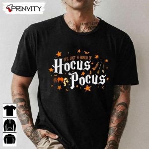 It’s Just A Bunch Of Hocus Pocus Halloween T-Shirt, Unisex Hoodie, Sweatshirt, Tank Top, Long Sleeve