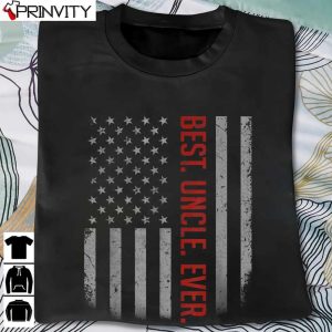 Best Uncle Ever Us American Flag Shirt Gift For Father’s Day T-Shirt, Family Unisex Hoodie, Sweatshirt, Long Sleeve, Tank Top