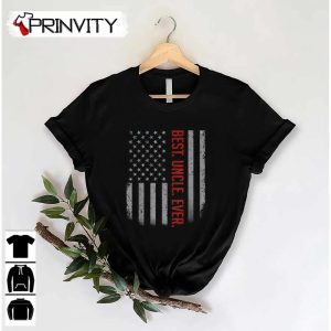 Best Uncle Ever Us American Flag Shirt Gift For Father’s Day T-Shirt, Family Unisex Hoodie, Sweatshirt, Long Sleeve, Tank Top