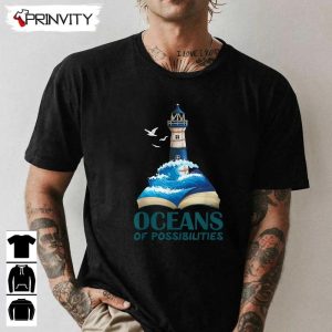 Oceans Of Possibilities Lighthouse Reading T-Shirt, Unisex Hoodie, Sweatshirt, Long Sleeve, Tank Top