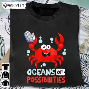 Oceans Of Possibilities Summer Reading 2022 Crab T-Shirt, Unisex Hoodie, Sweatshirt, Long Sleeve, Tank Top