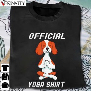 Official Yoga Shirt Funny Dog Yoga T-Shirt, Unisex Hoodie, Sweatshirt, Long Sleeve, Tank Top