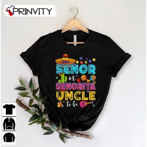 Senor Or Senorita Uncle To Be Gender Reveal Cinco De Mayo T-Shirt, Family Unisex Hoodie, Sweatshirt, Long Sleeve, Tank Top