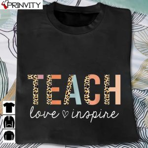 Teach Love Inspire Leopard Back To School Cute Teacher T-Shirt, Unisex Hoodie, Sweatshirt, Long Sleeve, Tank Top