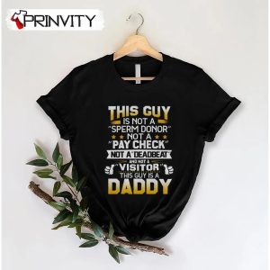 This Guy Is A Daddy T-Shirt, Family Unisex Hoodie, Sweatshirt, Long Sleeve, Tank Top