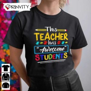 This Teacher Has Awesome Students Puzzle T-Shirt, Autism Awareness Unisex Hoodie, Sweatshirt, Long Sleeve, Tank Top