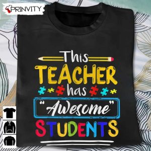 This Teacher Has Awesome Students Puzzle T-Shirt, Autism Awareness Unisex Hoodie, Sweatshirt, Long Sleeve, Tank Top