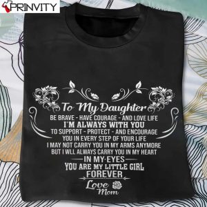 To My Daughter T-Shirt, Love Mom Family Unisex Hoodie, Sweatshirt, Long Sleeve, Tank Top