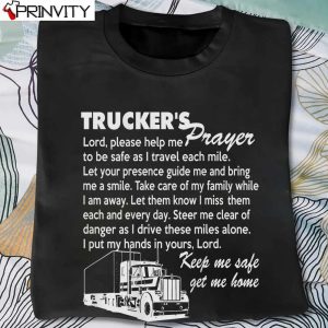 Truckers Prayer Truck Driver Gift For Men And Women T-Shirt, Unisex Hoodie, Sweatshirt, Long Sleeve, Tank Top