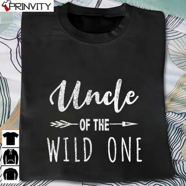 Uncle Of The Wild One T-Shirt, Family Unisex Hoodie, Sweatshirt, Long Sleeve, Tank Top
