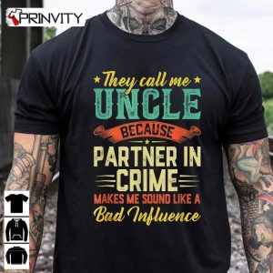 Vintage They Call Me Uncle Partner In Crime T-Shirt, Family Unisex Hoodie, Sweatshirt, Long Sleeve, Tank Top