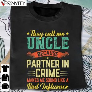 Vintage They Call Me Uncle Partner In Crime T-Shirt, Family Unisex Hoodie, Sweatshirt, Long Sleeve, Tank Top