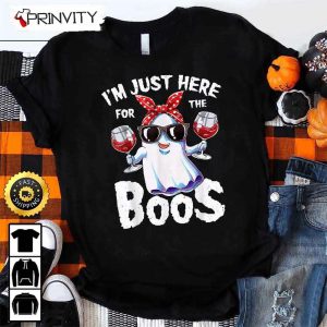 Boo Crew Im Just Here For The Boos Wine Sweatshirt The Boo Crew Halloween Holiday Gifts For Halloween Unisex Hoodie T Shirt Long Sleeve Tank Top 13
