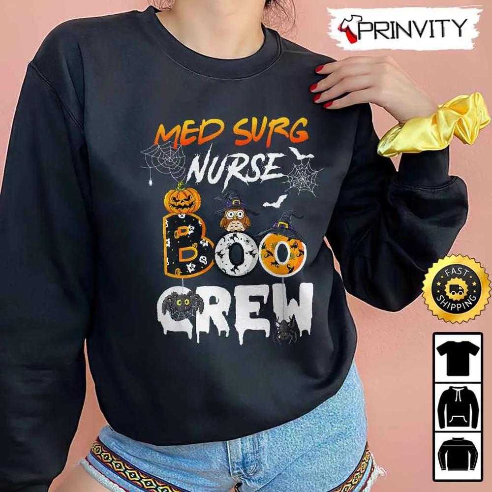 Boo Crew Med Surg Nurse Halloween Sweatshirt, Witch, Pumpkin, Owl, The Boo Crew, Halloween Holiday, Gifts For Halloween, Unisex Hoodie, T-Shirt, Long Sleeve, Tank Top