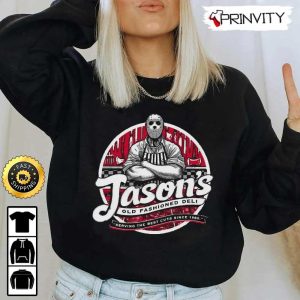 Crystal Lake Jason Deli Sweatshirt, Jason’s Old Fashioned, Swrving The Best Cuts Since 1980, Friday The 13Th 1980, Jason Halloween, Halloween Holiday, Unisex Hoodie, T-Shirt, Long Sleeve, Tank Top – Prinvity