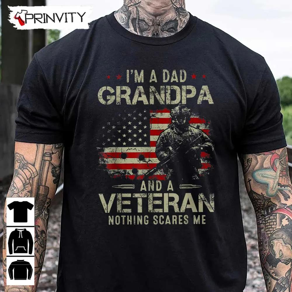 Dad Grandpa & A Veteran T-Shirt, Veterans Day, Never Forget Memorial Day, Gift For Father'S Day, Unisex Hoodie, Sweatshirt, Long Sleeve