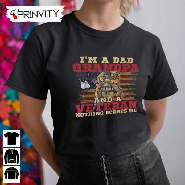 Dad Grandpa And A Veteran T-Shirt, Veterans Day, Never Forget Memorial Day, Gift For Father’S Day, Unisex Hoodie, Sweatshirt, Long Sleeve, Tank Top