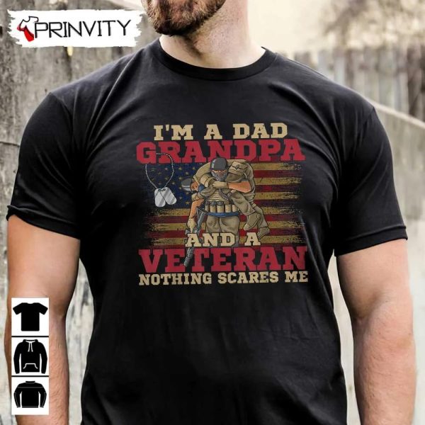 Dad Grandpa And A Veteran T-Shirt, Veterans Day, Never Forget Memorial Day, Gift For Father’S Day, Unisex Hoodie, Sweatshirt, Long Sleeve, Tank Top