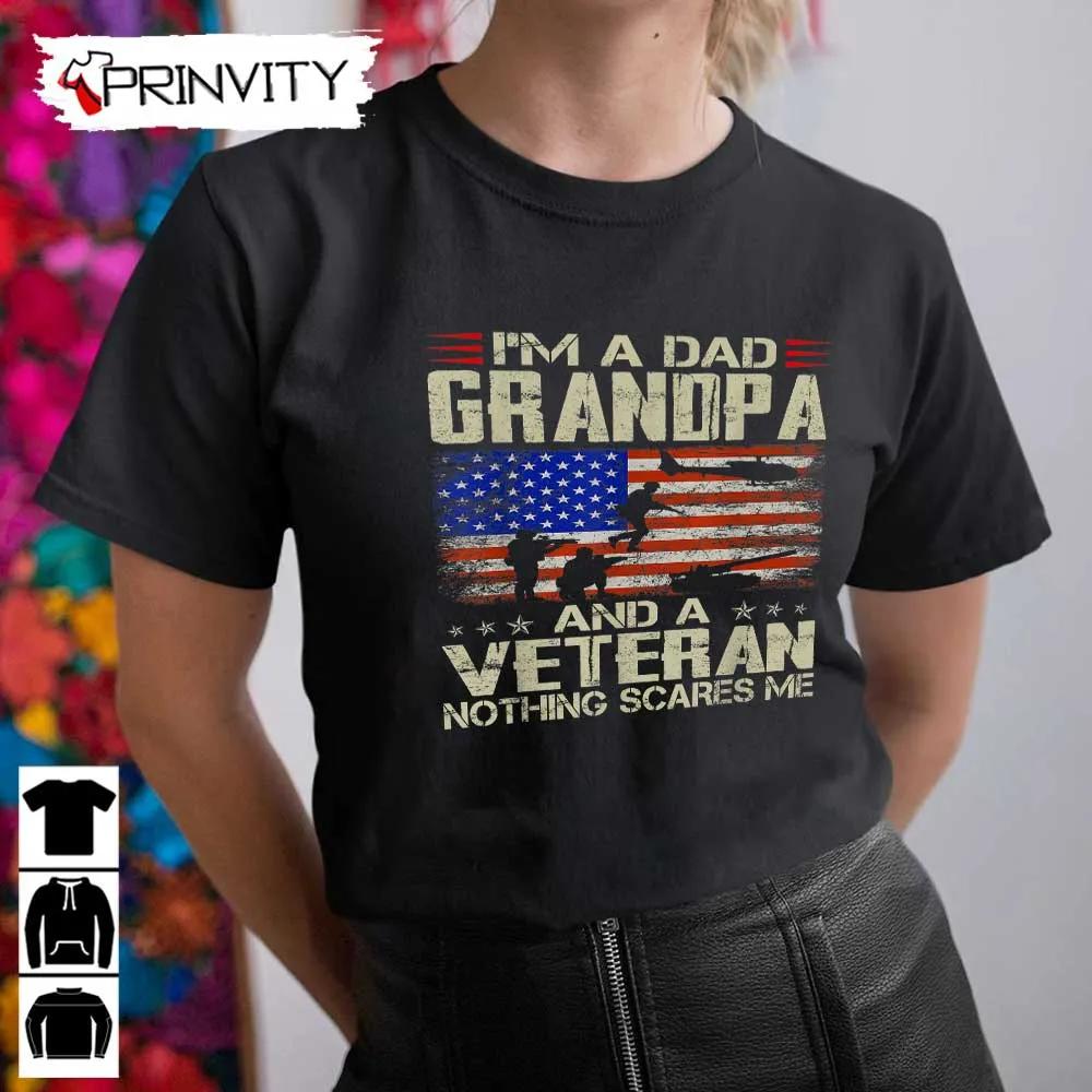 Dad Grandpa And A Veteran T-Shirt, Veterans Day, Never Forget Memorial Day, Gift For Father'S Day, Unisex Hoodie, Sweatshirt, Tank Top, Long Sleeve