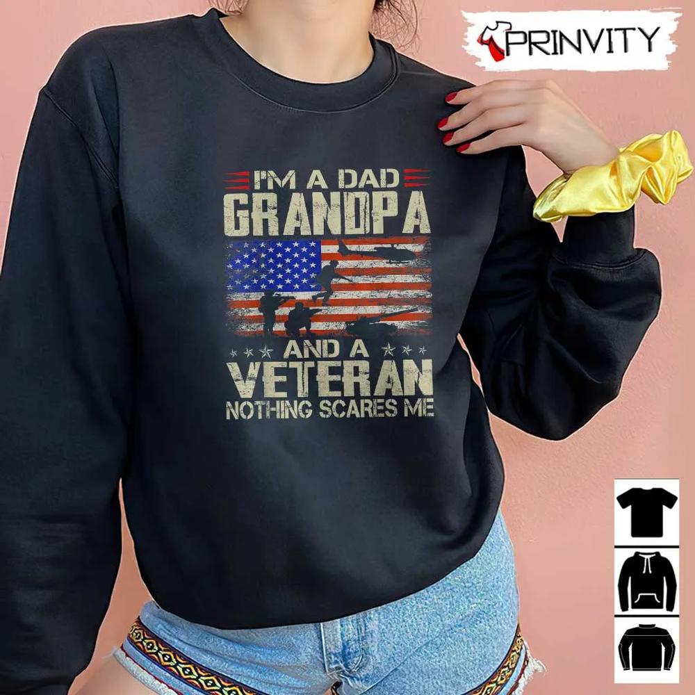 Dad Grandpa And A Veteran T-Shirt, Veterans Day, Never Forget Memorial Day, Gift For Father'S Day, Unisex Hoodie, Sweatshirt, Tank Top, Long Sleeve