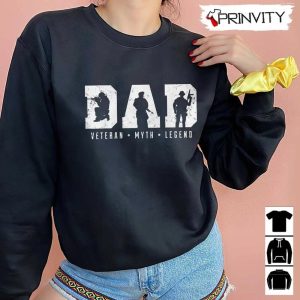 Dad Veteran Myth Legend T Shirt Veterans Day Never Forget Memorial Day Gift For Fathers Day Unisex Hoodie Sweatshirt Long Sleeve Tank Top 6