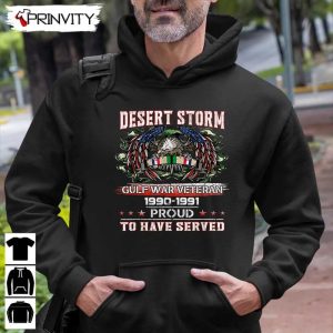 Desert Storm Gulf War Veteran T Shirt Veterans Day Never Forget Memorial Day Gift For Fathers Day Unisex Hoodie Sweatshirt Long Sleeve Tank Top 9