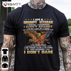 Grumpy Veteran I Served I Sacrificed T Shirt Veterans Day Memorial Day Gift For Fathers Day Unisex Hoodie Sweatshirt Long Sleeve Tank Top 2