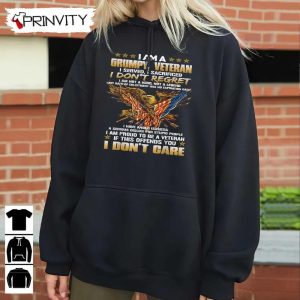 Grumpy Veteran I Served I Sacrificed T Shirt Veterans Day Memorial Day Gift For Fathers Day Unisex Hoodie Sweatshirt Long Sleeve Tank Top 8